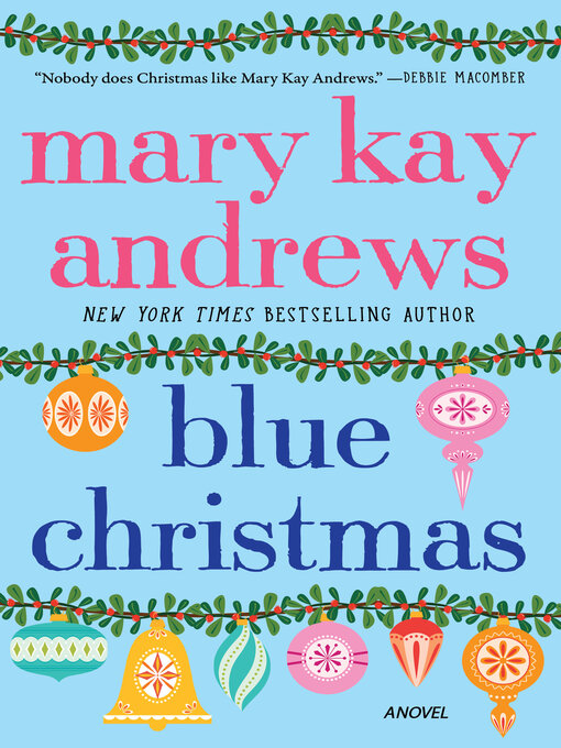 Mary Kay Andrews创作的Blue Christmas作品的详细信息 - 可供借阅